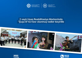 Dövlət Tibbi-Sosial Ekspertiza və Reabilitasiya Agentliyinin 2 saylı Uşaq Reabilitasiya Mərkəzində “Şuşa ili”nə həsr olunmuş tədbir keçirilib